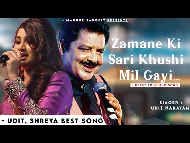 Zamane Ki Sari Khushi Mil Gayi Hai - Udit Narayan, Shreya Ghoshal | Dilip, Sameer  | Romantic Song class=