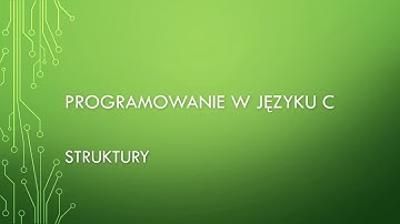 Programowanie w C: Struktury
