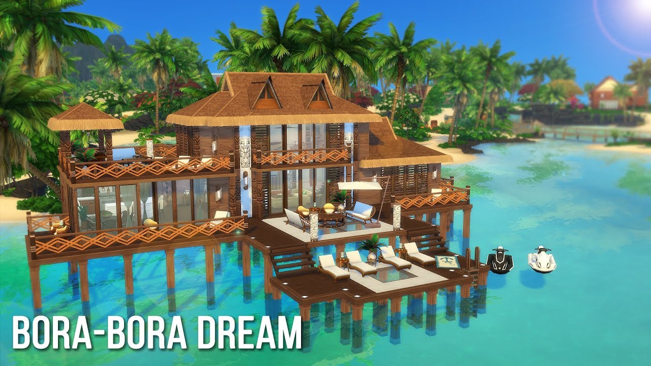 Bora Bora Dream The Sims 4 Island Living Youtube