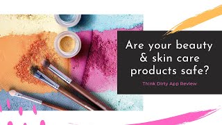 Think Dirty App Review: Are your beauty and personal care products safe? screenshot 5