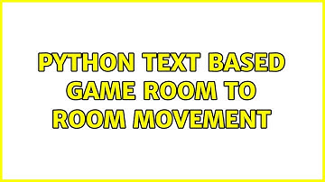 Python text based game room to room movement