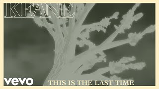 Video voorbeeld van "Keane - This Is The Last Time (Official Music Video)"