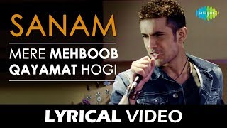 Mere Mehboob Qayamat Hogi | मेरे मेहबूब क़यामत होगी | Lyrical | SANAM