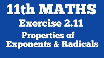 Class 11/MATHS/Ex 2.11/Properties of Exponents & Radicals/M.DEVARAJAN