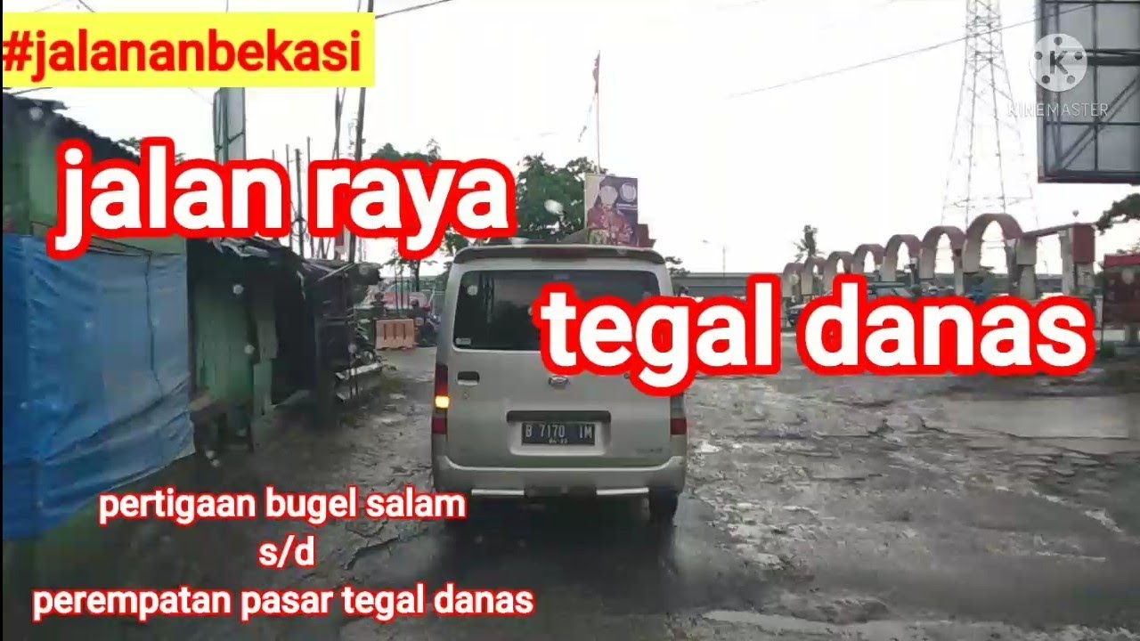 jalanan bekasi || menelusuri jalanan tegal danas, dari pert. bugel salam s/d psr tgl danas 21/11/21