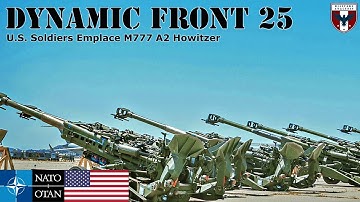 NATO | U.S. Soldiers Emplace M777 A2 Howitzer During Dynamic Front 25
