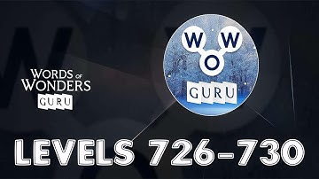 Words of Wonders: Guru Levels 726 - 730 Answers