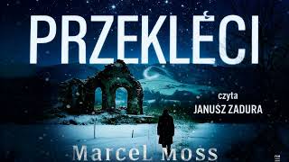 Download Lagu Przeklęci Marcel Moss audiobooki pl całość Thrillery, Sensacja \u0026 Kryminał po polsku tom2 MP3