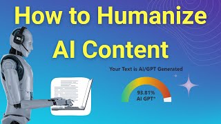 How to Humanize AI Content Without Getting Caught 2025