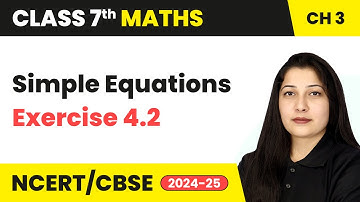Simple Equations - Exercise 4.2 | Class 7 Mathematics Chapter 4 | CBSE 2024-25