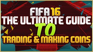 THE ULTIMATE GUIDE TO TRADING & MAKING COINS ON FIFA 16 ULTIMATE TEAM | 16 TRADING TIPS!!! screenshot 4