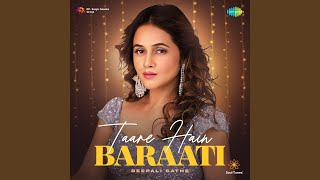 Taare Hain Baraati - Deepali Sathe