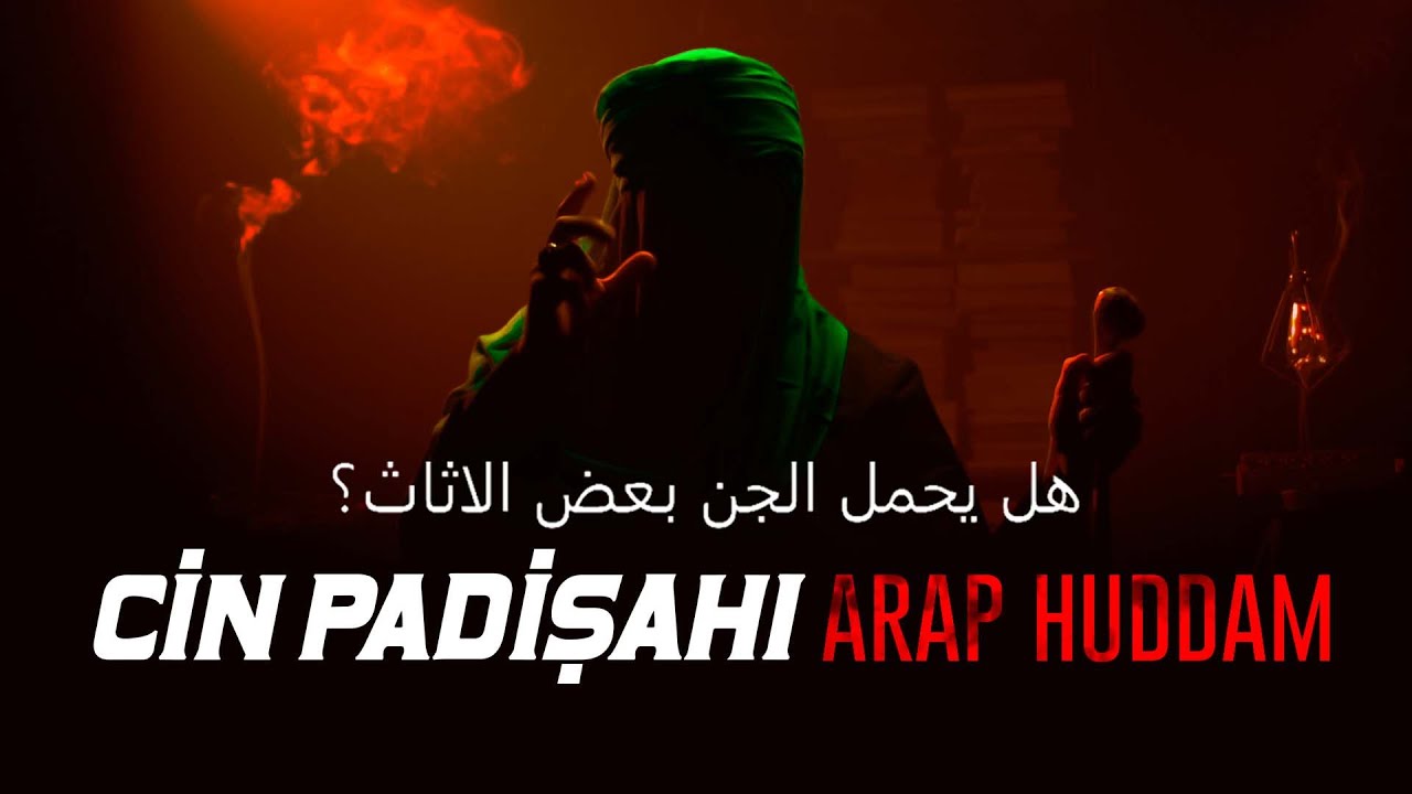 ARAP HÜDDAM ile YÜZLEŞME! (Cinciler Sahtekardır!)