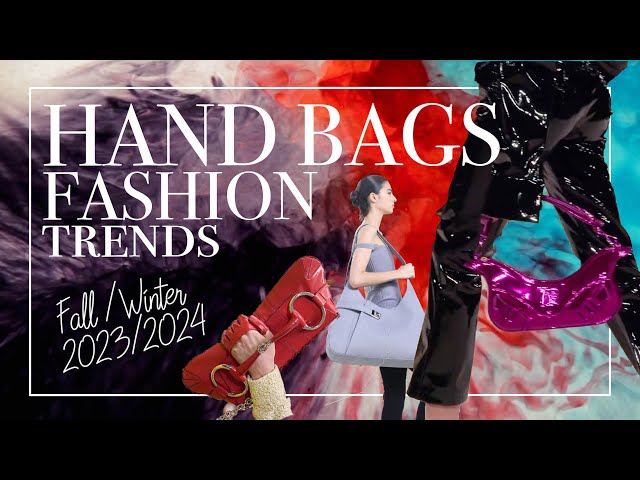 HandBag Fashion Trends Fall 2023 Winter 2024 