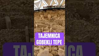 Czym jest naprawdę Gobekli Tepe?
