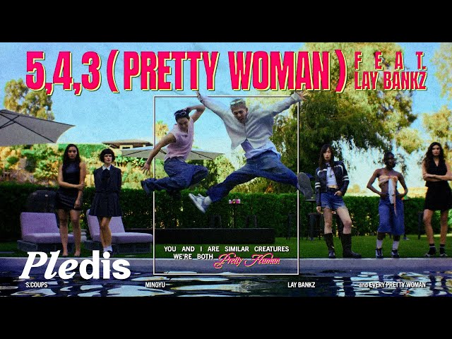 5, 4, 3 (Pretty woman) (feat. Lay Bankz)NEW!CxM (SEVENTEEN)