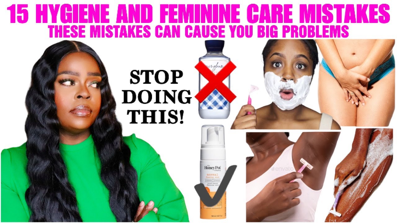 15 MISTAKES THAT ARE RUINING YOUR FEMININE HYGIENE 