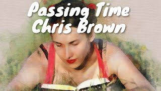 Chris Brown – Passing Time (Lyrics) 💗♫
