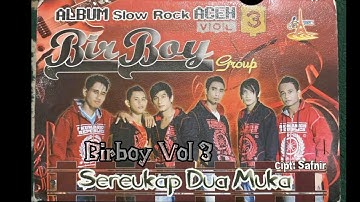 ALBUM SLOW ROCK ACEH - BIRBOY VOL 3 - SEREUKAP MEDUA MUKA - VIDEO QUALITY 2013