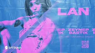 Zeynep Bastık - Lan (Alper Karacan Remix)