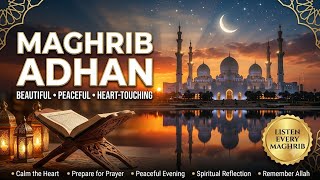 Beautiful Maghrib Adhan That Brings Peace to Your Heart