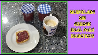 Mermelada Casera Sin Azúcar /-/ Homemade Jam Without Sugar /-/ Ideal Para Diabéticos