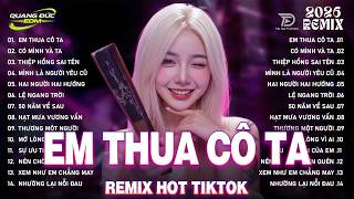 Em Thua C Ta Remix  Bxh Nhc Tr Remix Gy Bo 2026  Top 15 Bn Edm Hot Trend Triu View