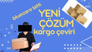 Bluecare Artık Bitti, Kargo Çeviri Yapanlar Için Çözüm Burada