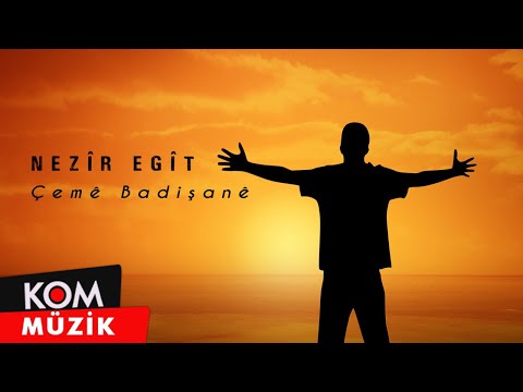 Nezîr Egît - Çemê Badişanê (Official Audio © Kom Müzik)