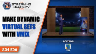 Making Dynamic Virtual Sets With VMix