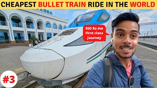 Cheapest FIRST CLASS Bullet Train of the WORLD