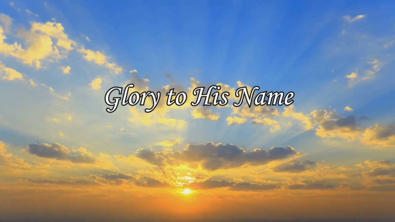 Glory to His Name / Minus One with lyrics - YouTube
