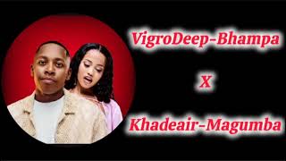 Vigro Deepbhdana X Khadeair Magumbatiktok Mashup2025