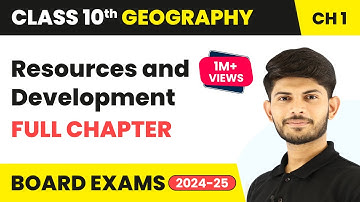 Resources and Development - Full Chapter | Class 10 Geography CBSE Chapter 1 | CBSE