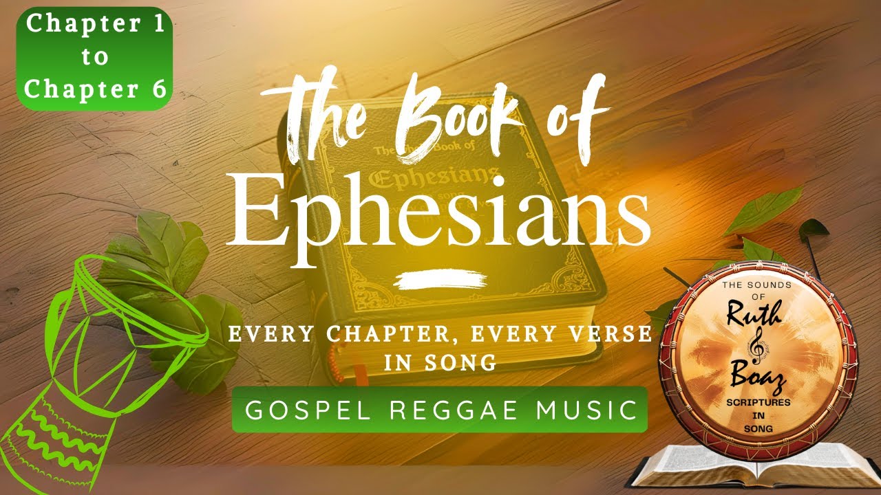 Ephesians - Bible Book of Ephesians Chapter 1 to Chapter 6 - sang every ...