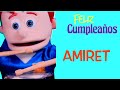 Cumple Amiret las mañanitas 🎁(Canciones Infantiles Personalizadas) 🎈🎂   Amy y Andy