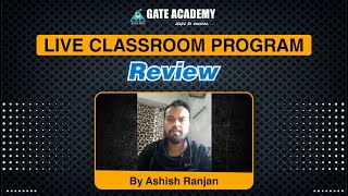 Review of GATE ACADEMY Live Class Room Program | By Ashish Ranjan | Honest Review