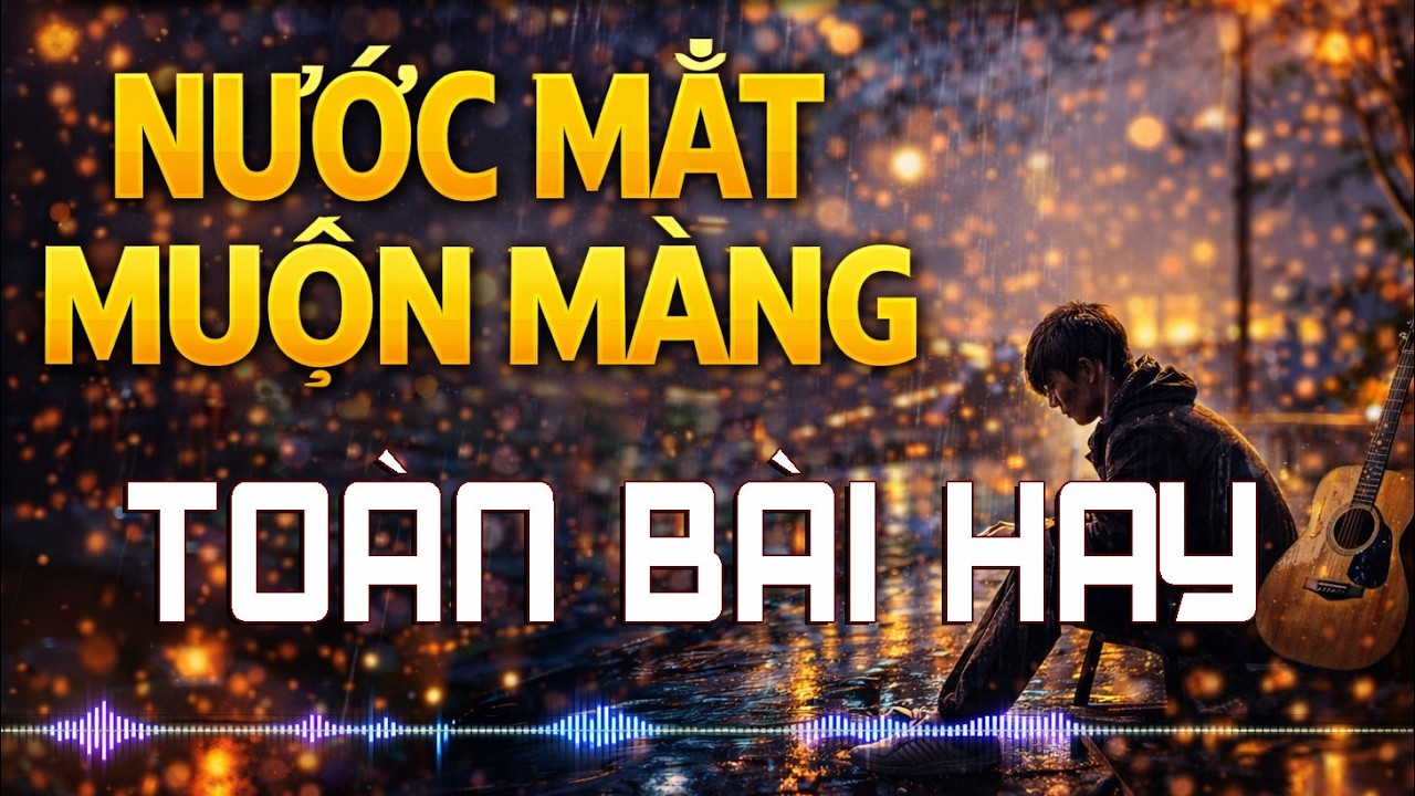 NƯỚC MẮT MUỘN MÀNG | Có những nỗi buồn đến muộn nhưng ở lại rất lâu | EDM Remix Nhạc Trẻ