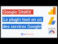 Google site kit plugin pour wordpress  avis et tutoriel  tuto wordpress 