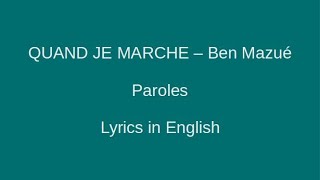 QUAND JE MARCHE - Ben Mazué - paroles & Translation in English