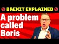 Britain has a problem called Boris - Brexit explained