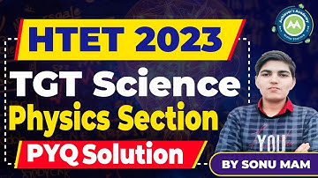 Tgt Science Htet Previous Year paper 2023 Physics Section  solution  By Sonu Mam Achievers Academy