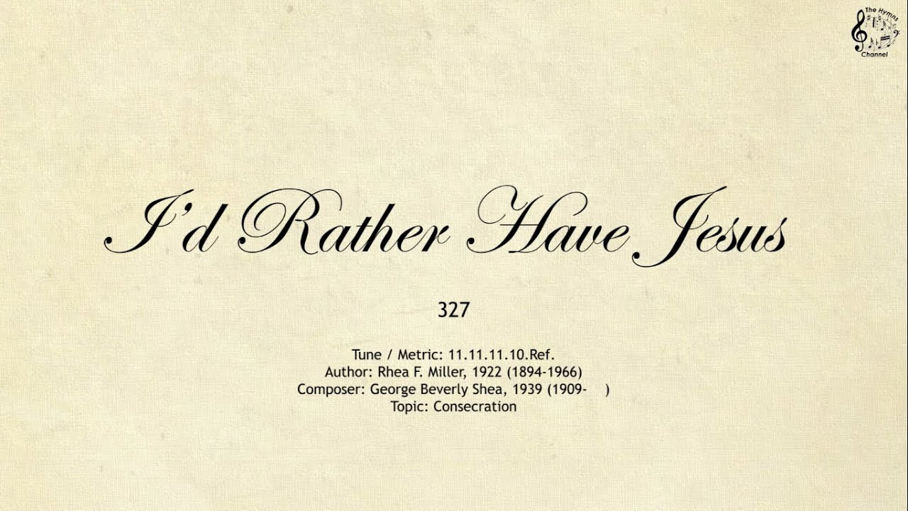 327 Iโd Rather Have Jesus || SDA Hymnal || The Hymns Channel
