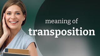 Understanding Transposition in English