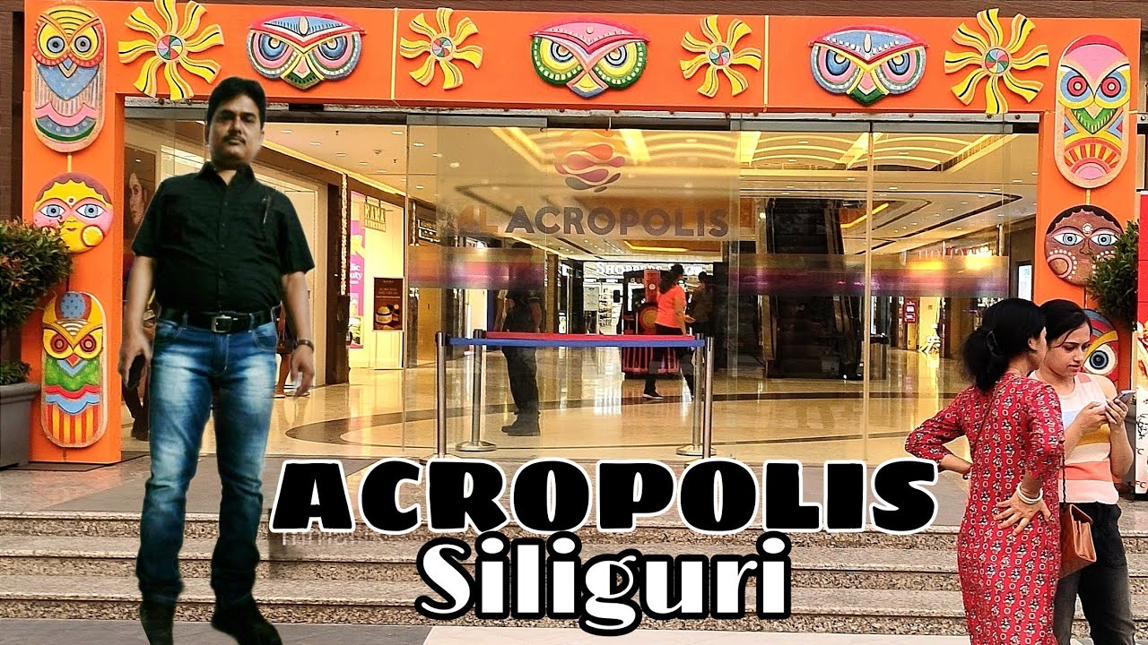 Acropolis Siliguri | Super Malls in Siliguri 