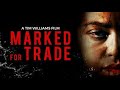Marked for Trade (2019) | Trailer | Lauren Johnson | M.C. Hagerman | Gus van Soestbergen