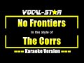 The Corrs - No Frontiers (Karaoke Version) with Lyrics HD Vocal-Star Karaoke