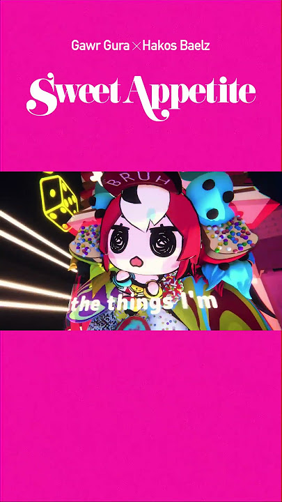 【holo*27 MV】#gawrgura  x #hakosbaelz  - Sweet Appetite【#ホロライブ x DECO*27】 #shorts