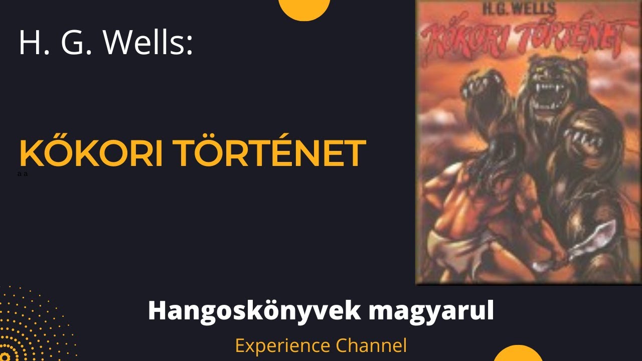 H. G. Wells: Kőkori történet (Hangoskönyv)