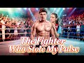 The Fighter Who Stole My Pulse 丨Binge Watch New Dramas Reelshorts Drama